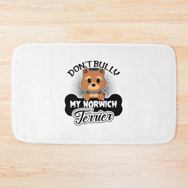 Item preview, Dont Bully My Norwich Terrier Dog designed and sold by UnknownArtistt.