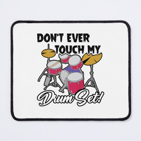 Item preview, Drummer - Don't Ever Touch My Drum Set Shirt designed and sold by UnknownArtistt.