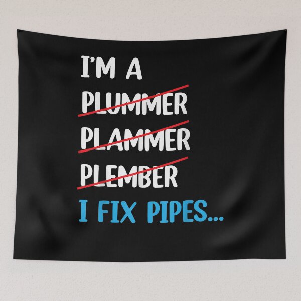 Item preview, I'm A Plumber I Fix Pipes Funny Plumbing Sayings  designed and sold by sarahbennetth.