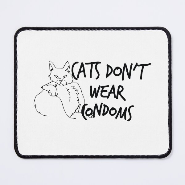 Item preview, cats don’t wear condoms shirt designed and sold by JadynAltenwerth.