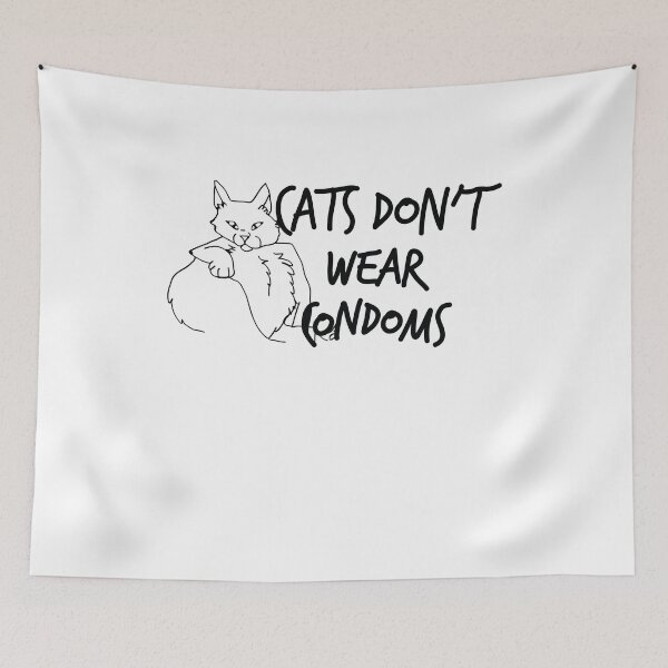 Item preview, cats don’t wear condoms shirt designed and sold by JadynAltenwerth.