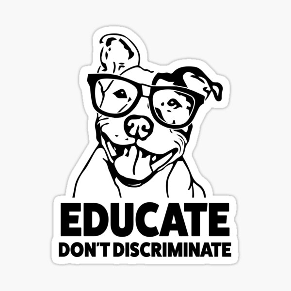 Item preview, Educate Don't Discriminate Funny Pitbull Shirt designed and sold by worksaheart.