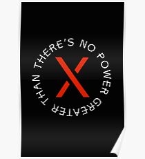 theres no power greater than x Poster