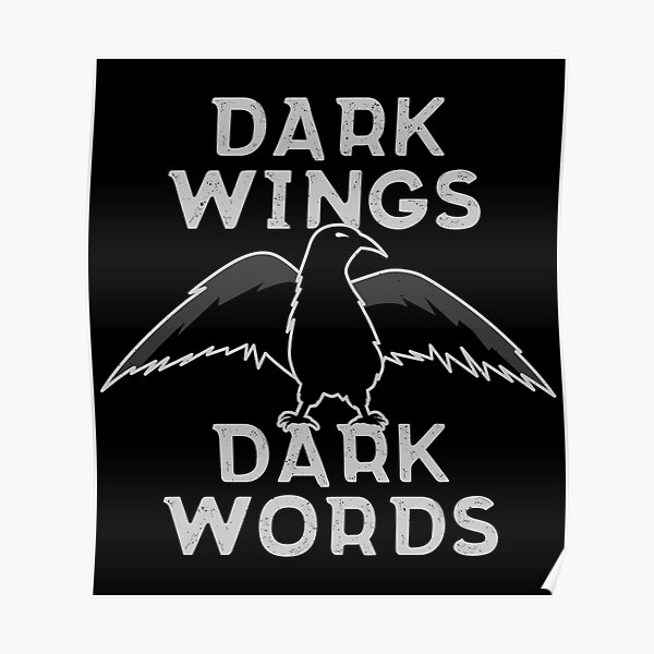 "Dark Wings Dark Words" Poster for Sale by PaulSDesign Redbubble