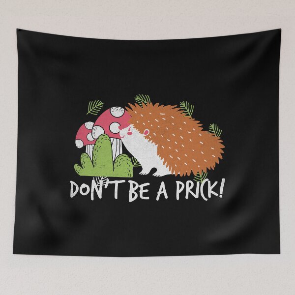 Item preview, Funny Dont Be A Prick  designed and sold by Clifford2011.