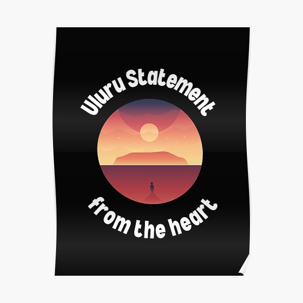 Uluru Statement from the heart design Poster