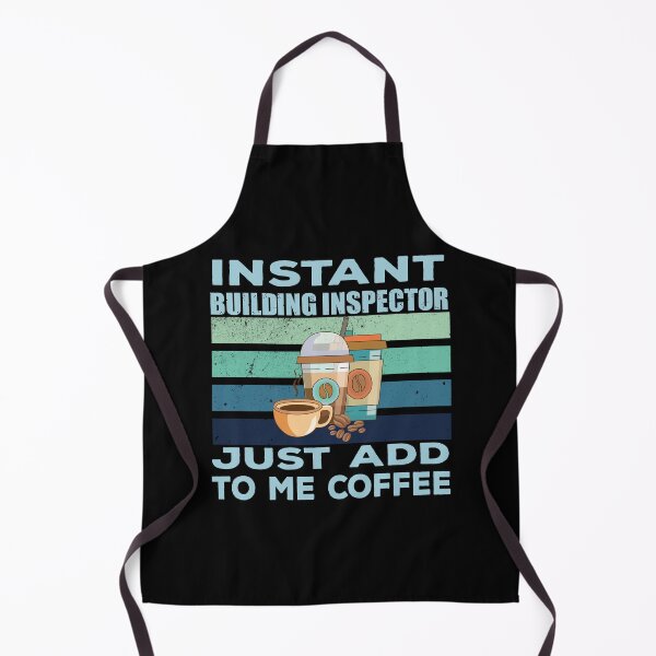 Item preview, Instant building inspector just add to me coffee, construction Job title, joke, quote, funny job title profession , coffee and job title designed and sold by SGS-.