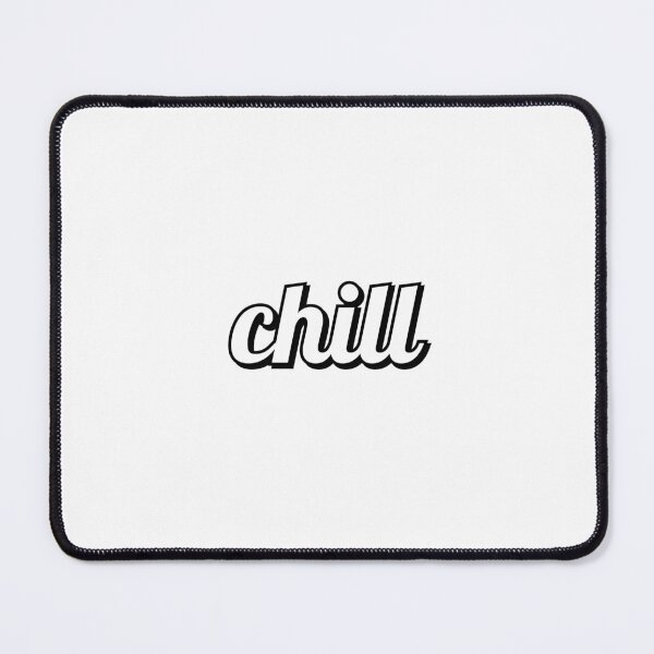 Item preview, Chill designed and sold by Inspirationmotivation.