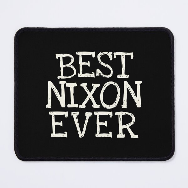 Item preview, Best Nixon Ever Funny Personalized Name designed and sold by MariosNydras.
