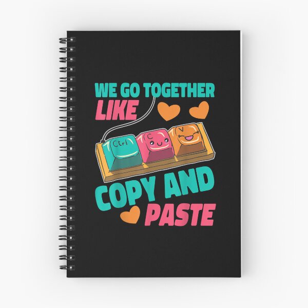 Item preview, We Go Together Like Copy And Paste designed and sold by Nicholaswikstro.