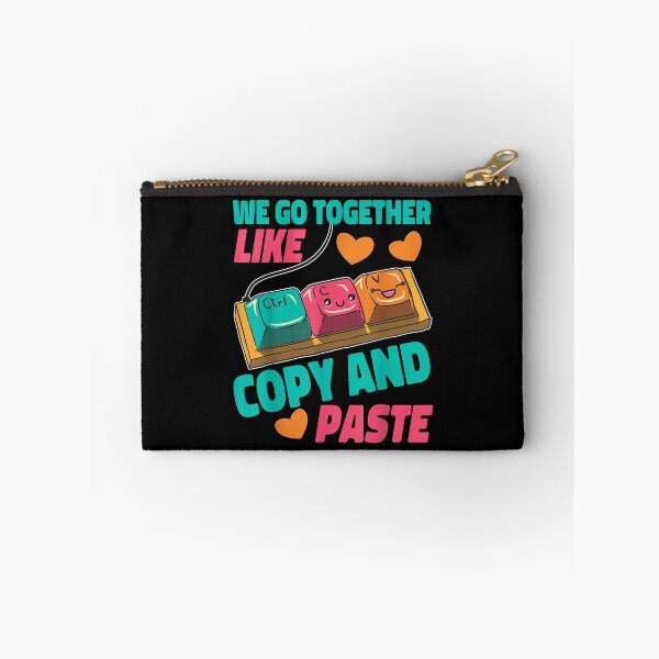 Item preview, We Go Together Like Copy And Paste designed and sold by Nicholaswikstro.