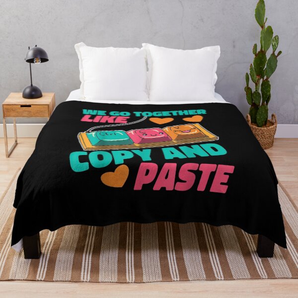 Item preview, We Go Together Like Copy And Paste designed and sold by Nicholaswikstro.