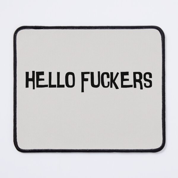 Item preview, Hello Fuckers designed and sold by HiddenStar02.
