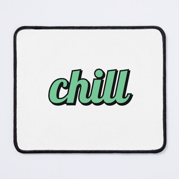 Item preview, Chill designed and sold by Inspirationmotivation.