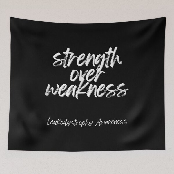 Item preview, Strength Over Weakness - Leukodystrophy Awareness designed and sold by Nicholaswikstro.
