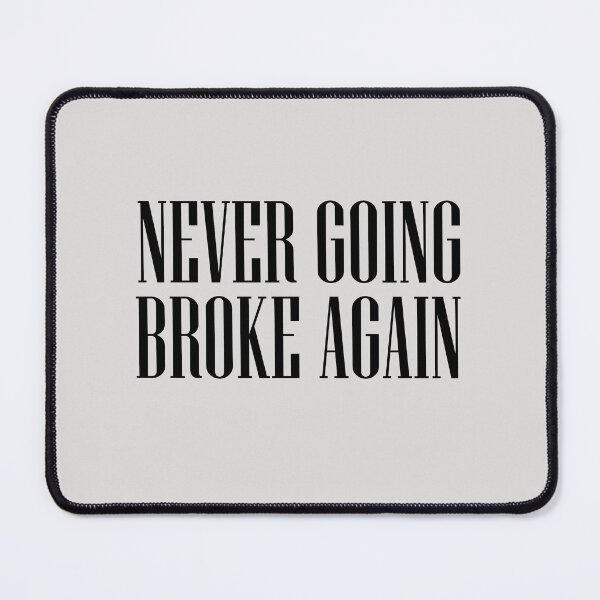 Item preview, Never Going Broke Again  designed and sold by HiddenStar02.