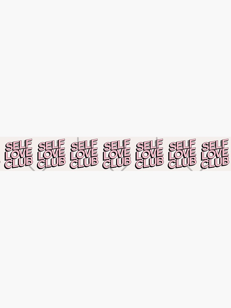 Self love club by Sasa Elebea by elebea