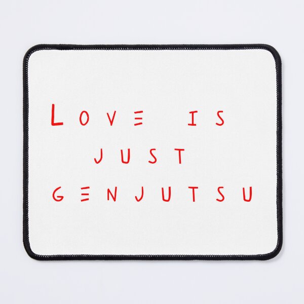 Item preview, love is just genjutsu designed and sold by Olexandr Melnyk.