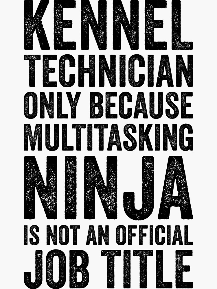 kennel-technician-only-because-sticker-for-sale-by-kamrankhan-redbubble