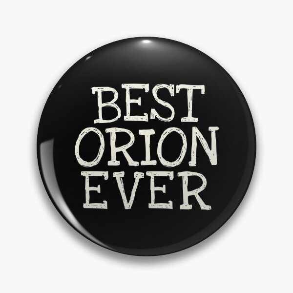 Item preview, Best Orion Ever Funny Personalized Name designed and sold by MariosNydras.