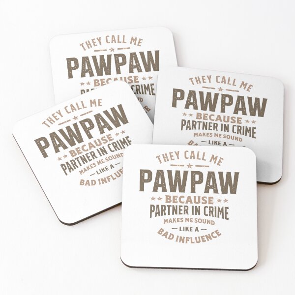 Item preview, They Call Me Pawpaw Because Partner in Crime designed and sold by cidolopez.