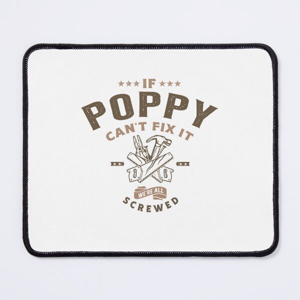 Item preview, If Poppy Can't Fix It We're Screwed designed and sold by cidolopez.