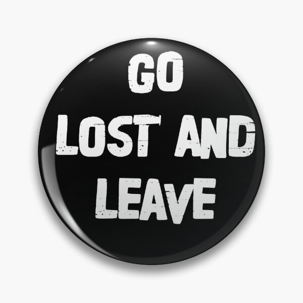 Item preview, GO, LOST AND LEAVE designed and sold by UnekHutapea.