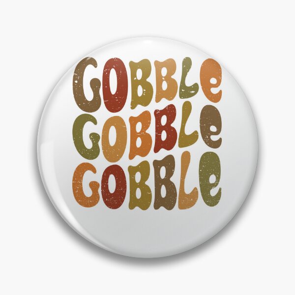 Item preview, Thanksgiving Gobble Gobble Gobble designed and sold by Scotte-Swiercz.
