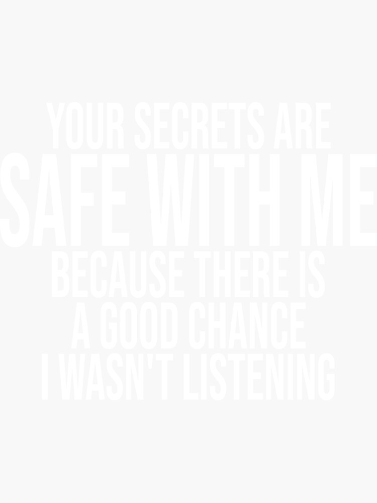 Your Secrets Are Safe With Me Sticker For Sale By Chernobyle Redbubble