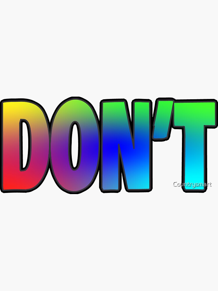 "Cool Dont Word Art Design Simple Word Trendy Do Not Dont Design To