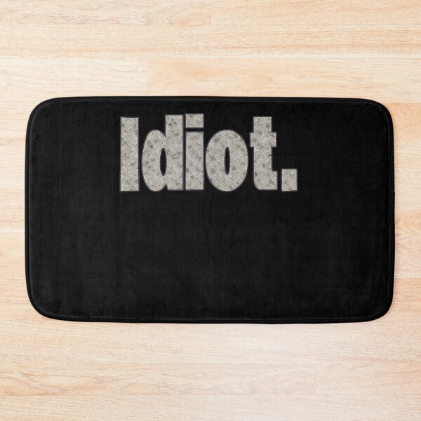 Item preview, The Word Idiot Diamond Plate Design That Says Idiot Use This Design To Testify The Word Pun Typography designed and sold by Countrysmart.