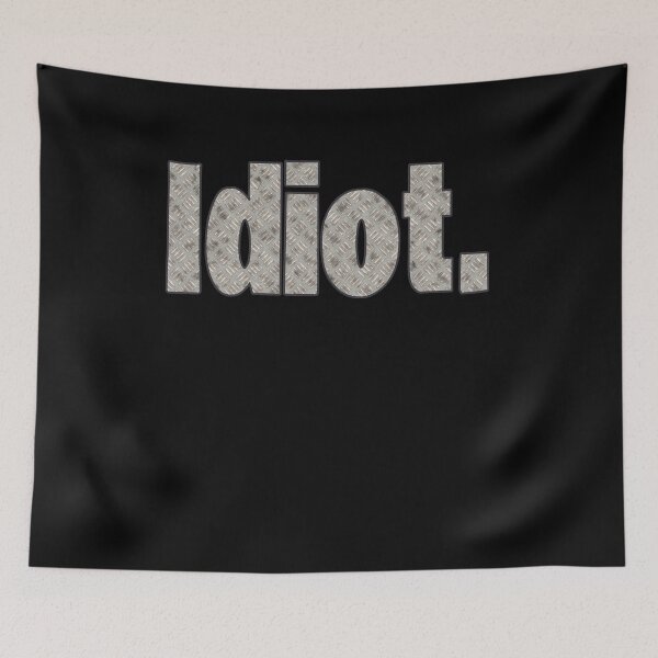 Item preview, The Word Idiot Diamond Plate Design That Says Idiot Use This Design To Testify The Word Pun Typography designed and sold by Countrysmart.