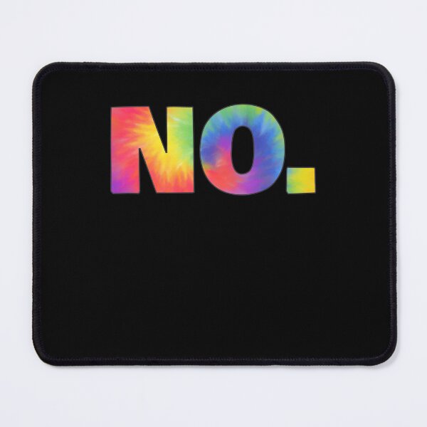 Item preview, The Word No A Tie Dye Design That Says No Use This Design To Testify The Word Pun Gift designed and sold by Countrysmart.