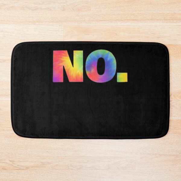 Item preview, The Word No A Tie Dye Design That Says No Use This Design To Testify The Word Pun Gift designed and sold by Countrysmart.