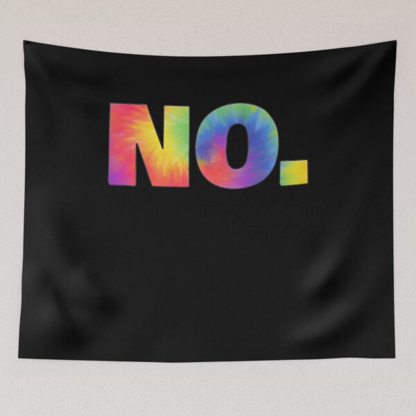 Item preview, The Word No A Tie Dye Design That Says No Use This Design To Testify The Word Pun Gift designed and sold by Countrysmart.