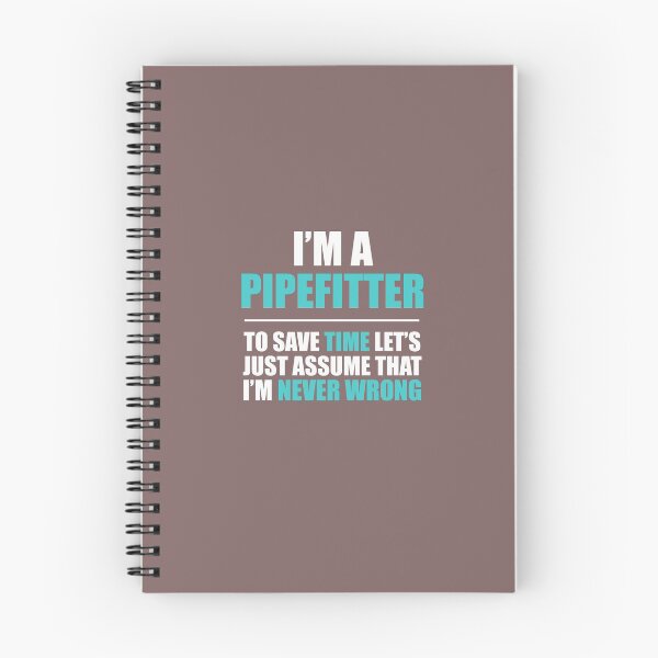 Item preview, Pipefitter Assume I'm Never Wrong designed and sold by AlwaysAwesome.