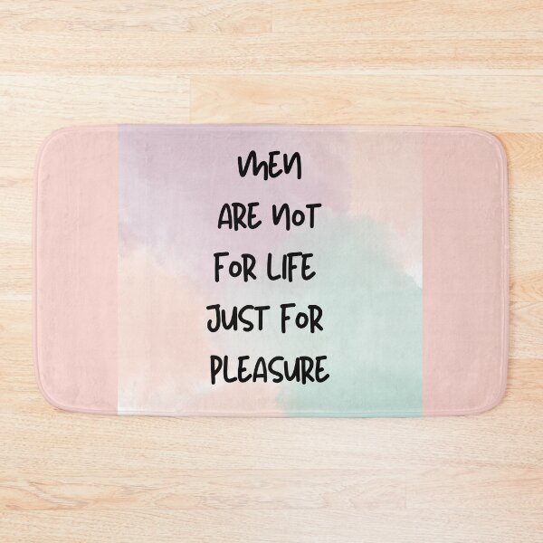 Item preview, Men are not for life just for pleasure designed and sold by R&C.