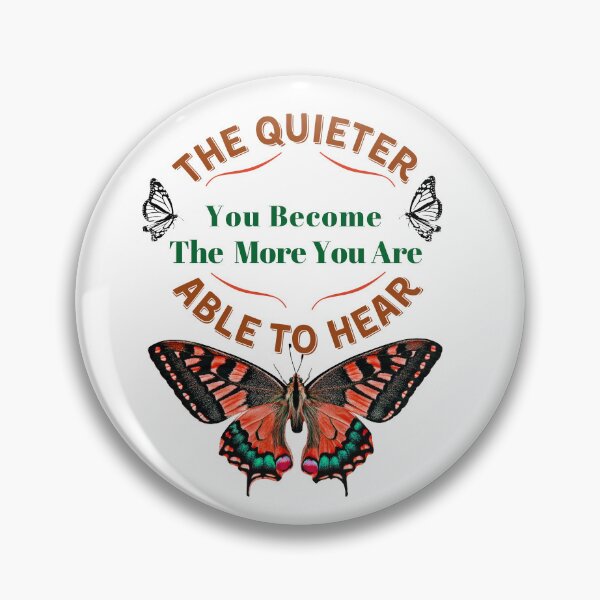 Item preview, The Quieter You Become The More You Are Able To Hear designed and sold by artigrow.