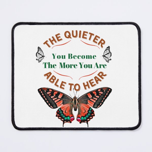 Item preview, The Quieter You Become The More You Are Able To Hear designed and sold by artigrow.