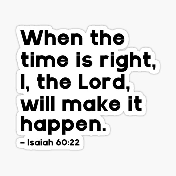 when-the-time-is-right-i-the-lord-will-make-it-happen-isaiah-60