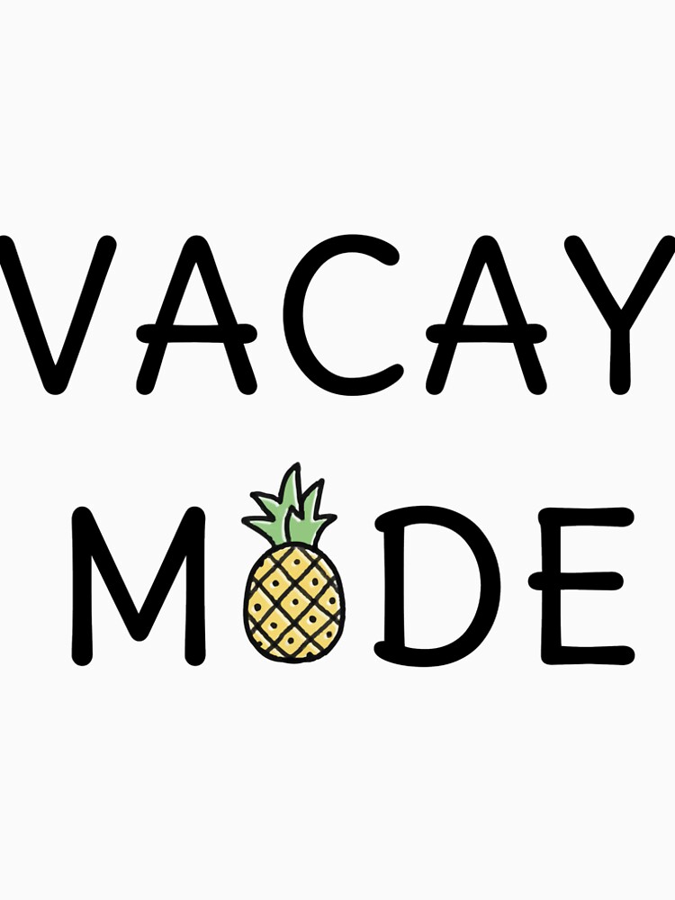 "Vacay mode design, Vacation quote" T-shirt by MentDesigns | Redbubble