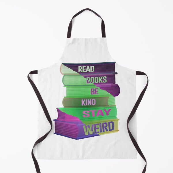 Item preview, read books be kind stay weird funny back to scool designed and sold by rokomanto.