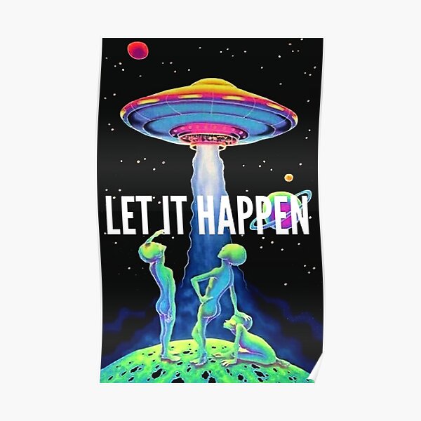 "Let It Happen" Poster for Sale by paulomiller | Redbubble