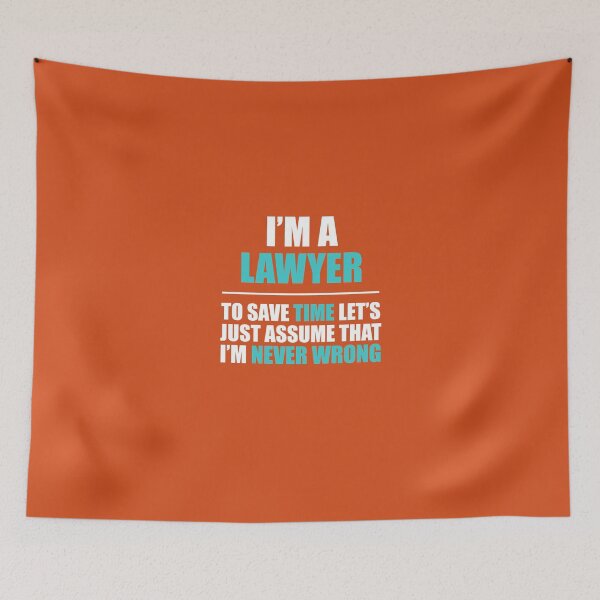 Item preview, Lawyer Assume I'm Never Wrong designed and sold by AlwaysAwesome.