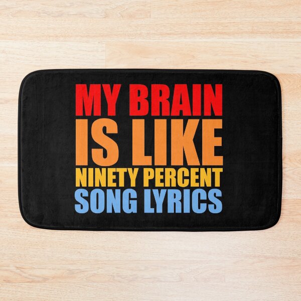 Item preview, my brain is like ninety percent song lyrics stickers, funny music stickers, laptop decals, song lyrics stickers designed and sold by TomorrowQuotes.