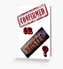 Confirmed or Busted Mythbusters Greeting Card