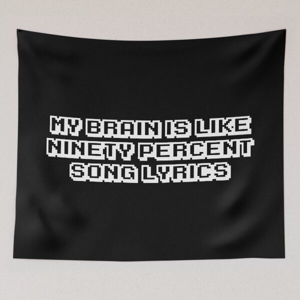 Item preview, my brain is like ninety percent song lyrics stickers, funny music stickers, laptop decals, song lyrics stickers designed and sold by TomorrowQuotes.