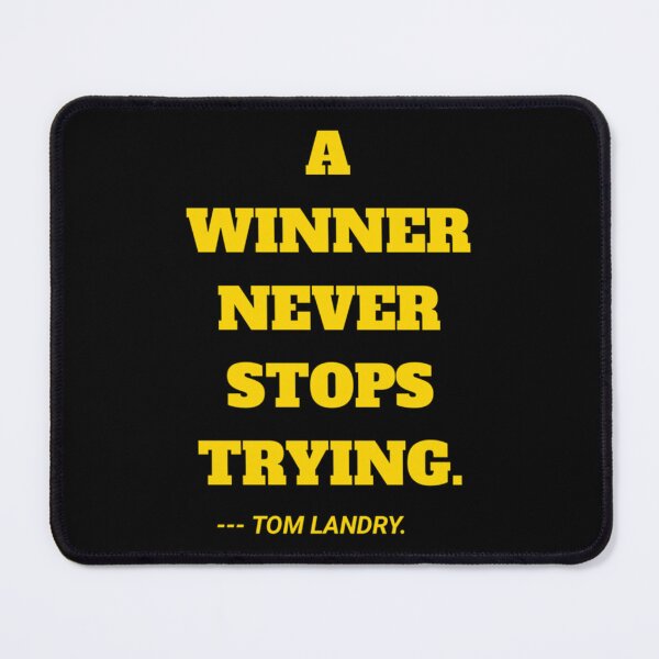 Item preview, A winner never stops quote by Tom Landry designed and sold by HoldyTaylor.