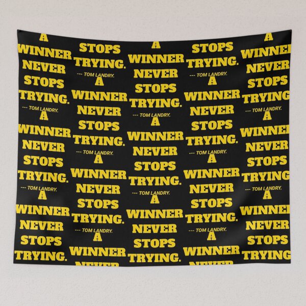 Item preview, A winner never stops quote by Tom Landry designed and sold by HoldyTaylor.