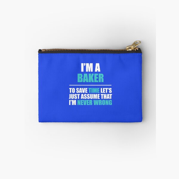 Item preview, Baker Assume I'm Never Wrong designed and sold by AlwaysAwesome.